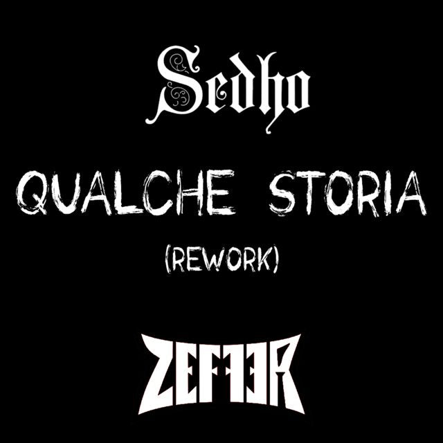 Zeffer - 'Qualche storia (Rework) (feat. Sedho)' [Ringtone]