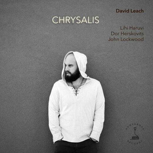 David Leach - 'Chrysalis (feat. Lihi Haruvi, John Lockwood, Dor Herskovits)' [Ringtone]