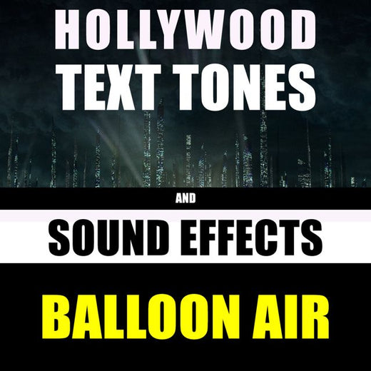 Hollywood Text Tones - 'Balloon Air (feat. Sound Effects)' [Ringtone]