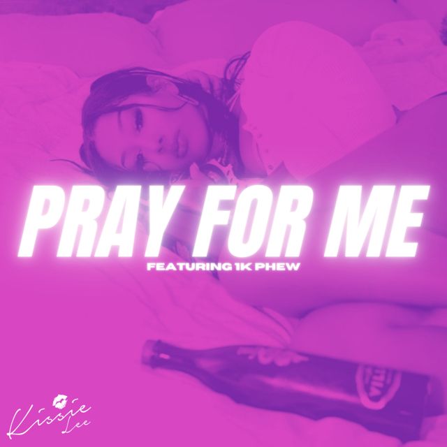 Kissie Lee - 'Pray For Me (feat. 1K Phew)' [Ringtone]