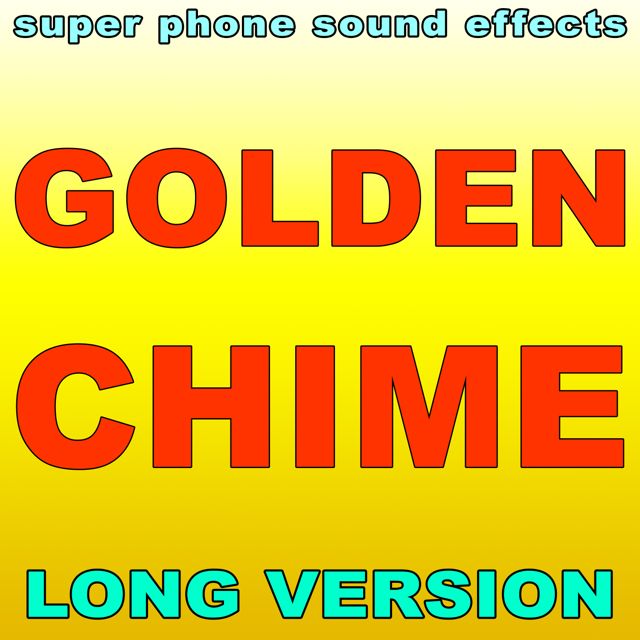 Super Phone Sound Effects - 'Golden Chime (Long Version)' [Ringtone]