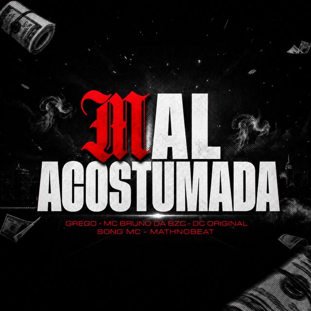 Mathnobeat - 'Mal Acostumada (feat. GREGO & MC Bruno da BZC & MC DC Original & SONG MC)' [Ringtone]