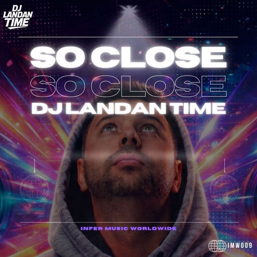 DJ Landan Time - 'So Close (Extended Mix)' [Ringtone]
