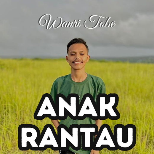 Wanri Tobe - 'Anak Rantau' [Ringtone]