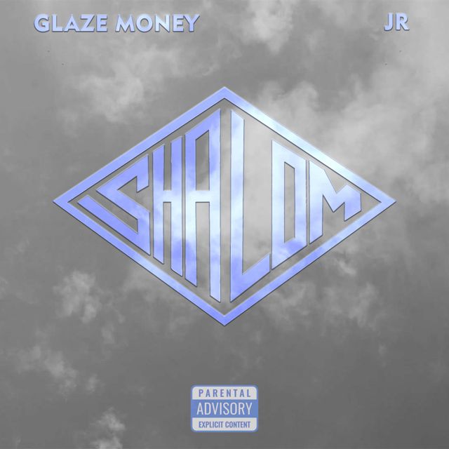 Glaze Money - 'Shalom (feat. JR)' [Ringtone]