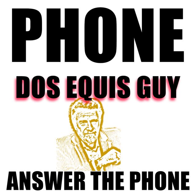 Dos Equis Guy - 'Phone Dos Equis Guy, Answer The Phone (feat. The Most Interesting Man In The World)' [Ringtone]