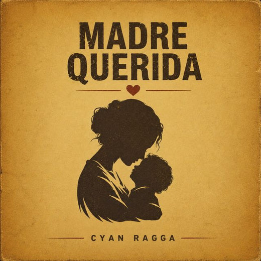Cyan Ragga - 'Madre Querida' [Ringtone]