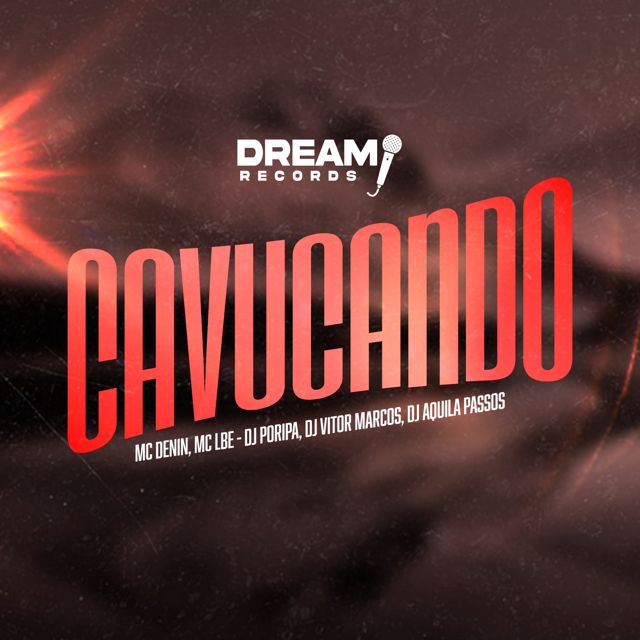 DJ PORIPA - 'Cavucando (feat. MC Dennin & Mc LBe & DJ VITOR MARCOS & Dj AQUILA PASSOS)' [Ringtone]