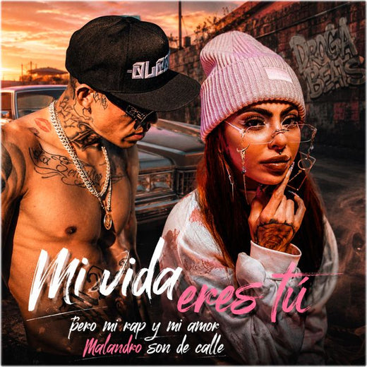Droga Beats - 'Mi vida eres tú pero mi rap y mi amor Malandro son de calle' [Ringtone]