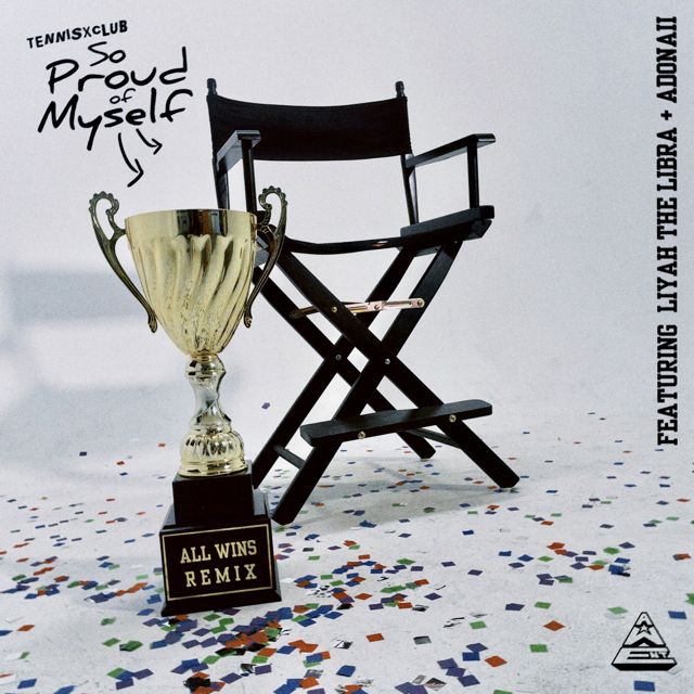 Tennisxclub - 'So Proud Of Myself (All Wins Remix) (feat. Libra, Adonaii)' [Ringtone]