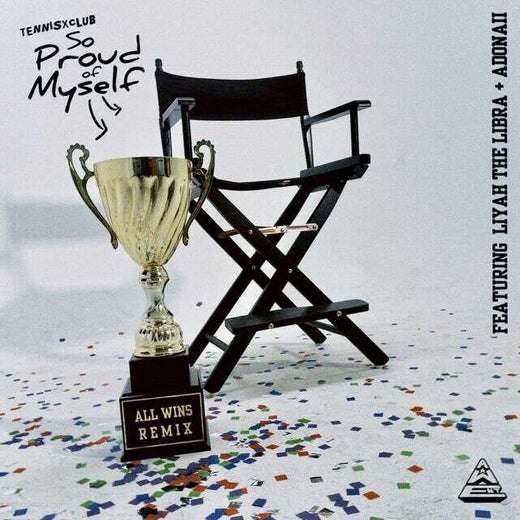 Tennisxclub - 'So Proud Of Myself (All Wins Remix) (feat. Libra, Adonaii)' [Ringtone]