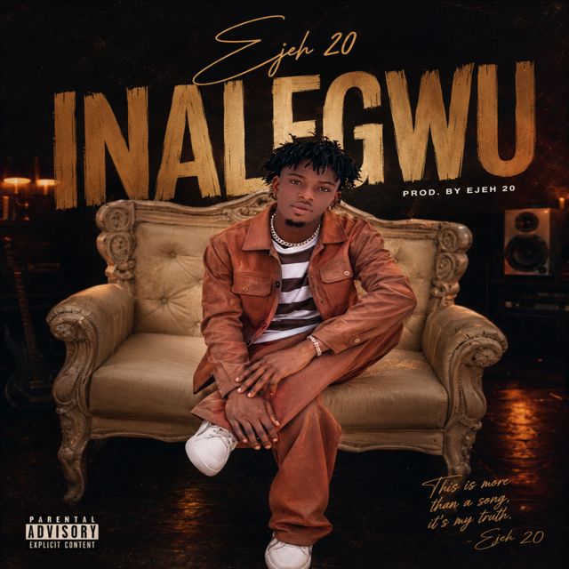 Ejeh 20 - 'Inalegwu' [Ringtone]