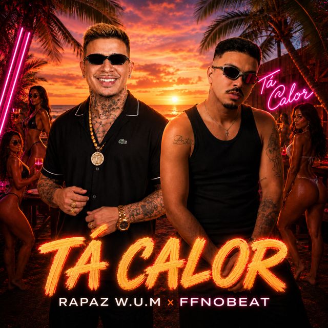 FFnoBeat - 'TÁ CALOR (feat. Rapaz W.U.M)' [Ringtone]