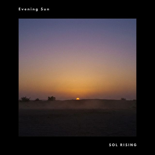 Sol Rising - 'Evening Sun' [Ringtone]