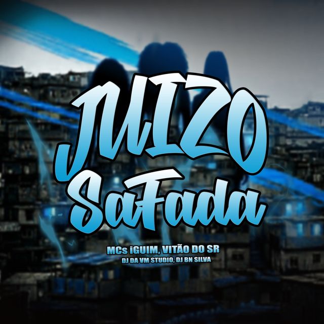 DJ BN SILVA - 'JUIZO SAFADA (feat. DJ DA VM STUDIO & MC IGUIM & Mc Vitão do Sr)' [Ringtone]