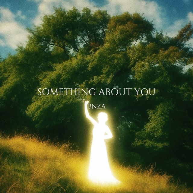 Bnza - 'SOMETHING ABOUT YOU' [Ringtone]