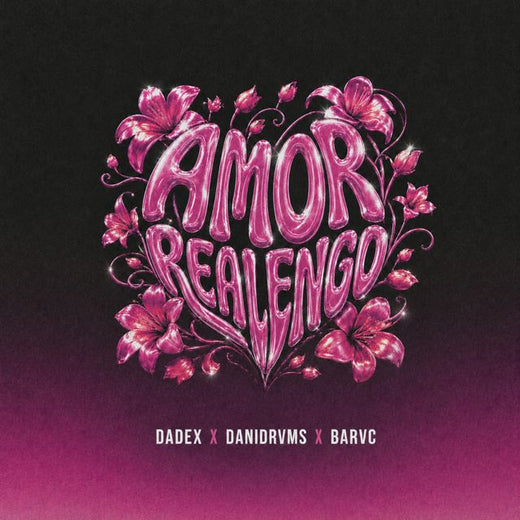 Dadex - 'AMOR REALENGO (feat. Danidrvms & Barvc)' [Ringtone]