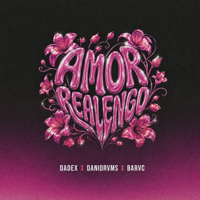 Dadex - 'AMOR REALENGO (feat. Danidrvms & Barvc)' [Ringtone]