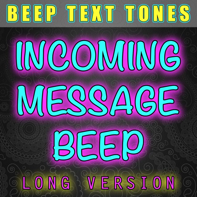Beep Text Tones - 'Incoming Message Beep Long Version' [Ringtone]