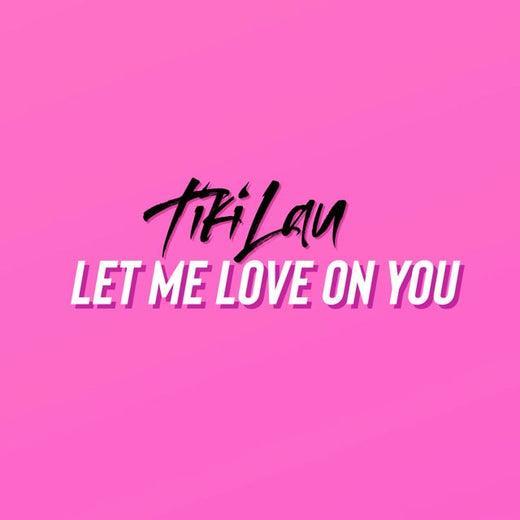 Tiki Lau - 'Let Me Love on You' [Ringtone]