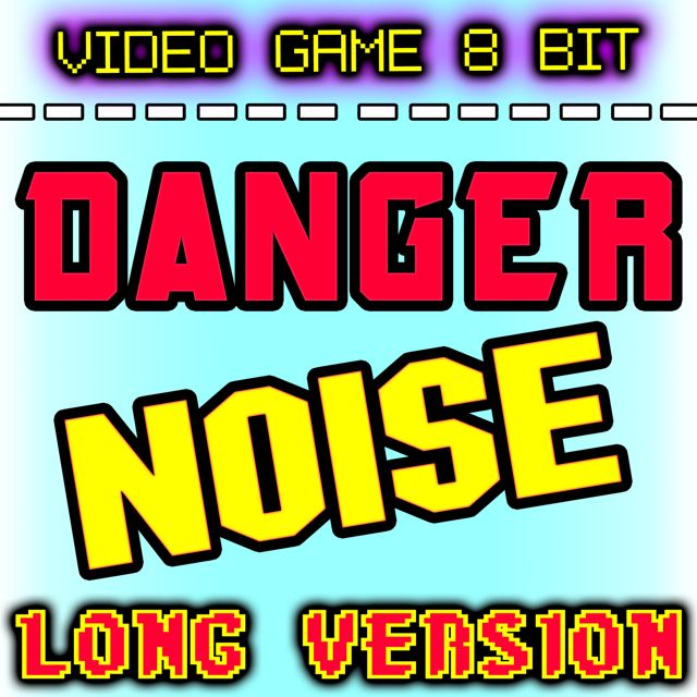 Video Game 8 Bit - 'Danger Noise Long Version' [Ringtone]
