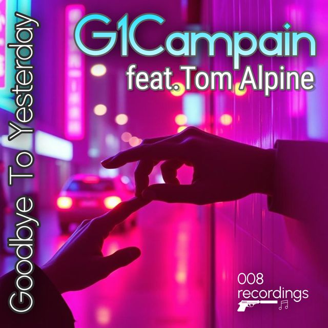 G1Campain - 'Goodbye To Yesterday (feat. Tom Alpine)' [Ringtone]