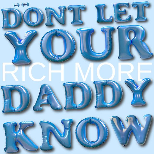 RICH MORE - 'Don’t Let Your Daddy Know' [Ringtone]