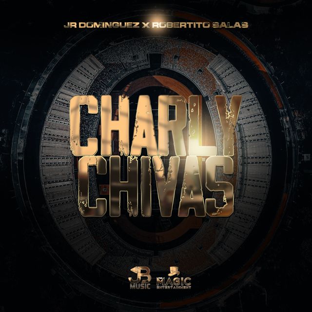 JR Dominguez - 'Charly Chivas (feat. Robertito Salas)' [Ringtone]