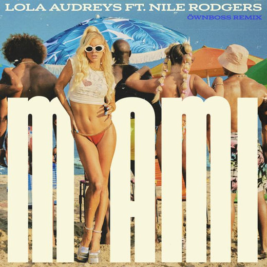 Lola Audreys - 'Miami (Tropic Thrust Remix) [feat. Nile Rodgers] (feat. Nile Rodgers, Tropic Thrust)' [Ringtone]