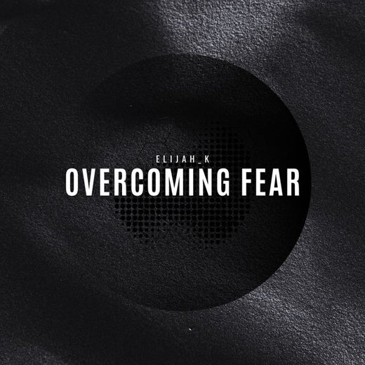 Elijah_K - 'Overcoming Fear' [Ringtone]