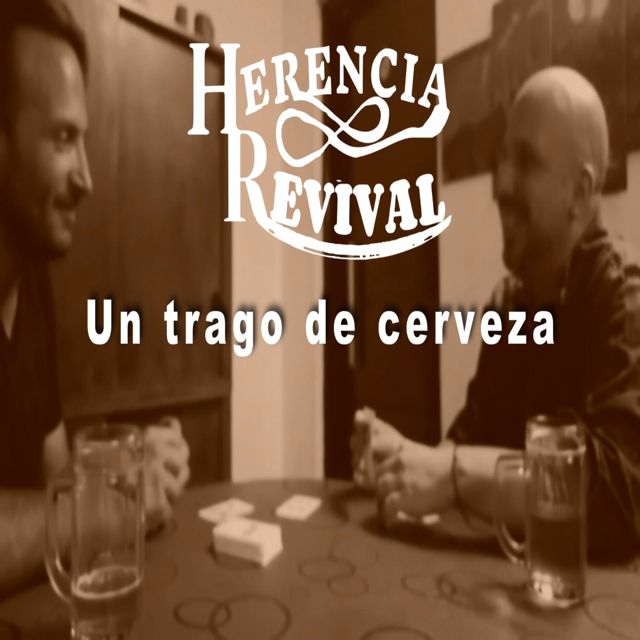 Herencia Revival - 'Un trago de cerveza' [Ringtone]