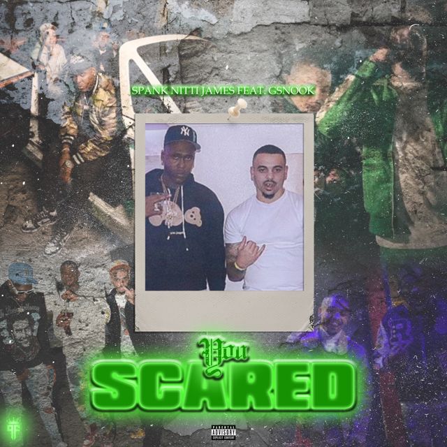 Spank Nitti James - 'You Scared (feat. GSnook) (feat. Gsnook)' [Ringtone]