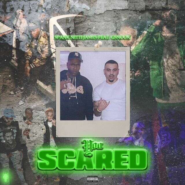 Spank Nitti James - 'You Scared (feat. GSnook)' [Ringtone]