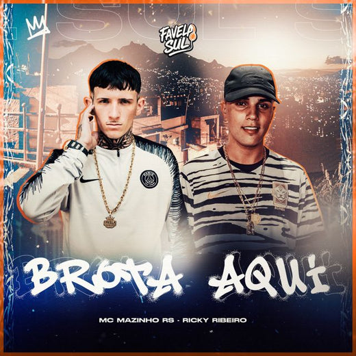 Mc Mazinho RS - 'Brota Aqui (feat. Ricky Ribeiro & Favela Sul)' [Ringtone]