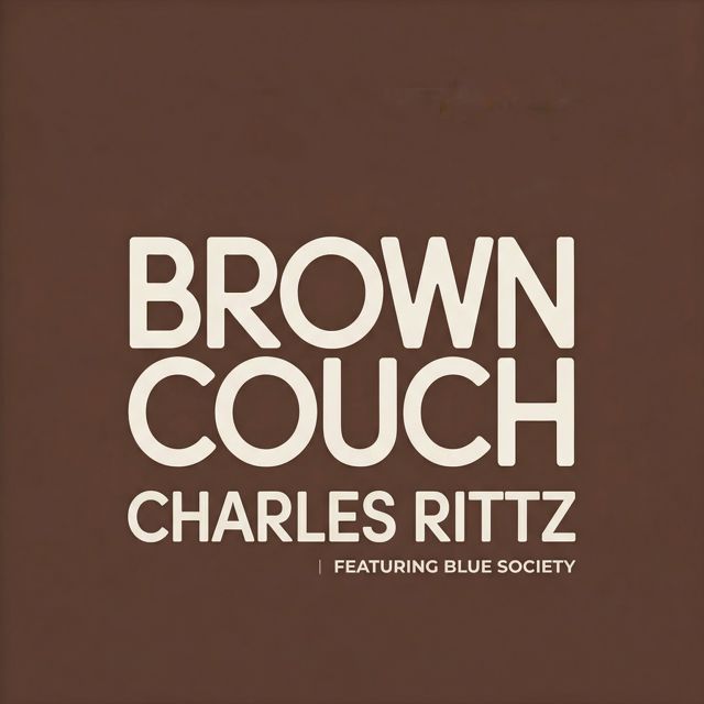 Charles Rittz - 'Brown Couch (feat. Blue Society)' [Ringtone]
