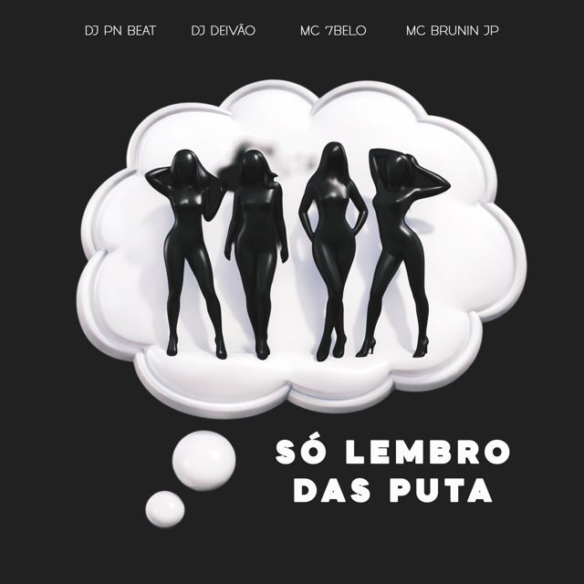 DJ PN Beat - 'Só Lembro Das Puta (feat. DJ DEIVÃO & MC 7 BELO & Mc Brunin JP)' [Ringtone]