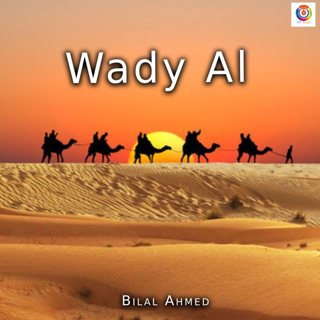 Bilal Ahmed - 'Wady Al' [Ringtone]