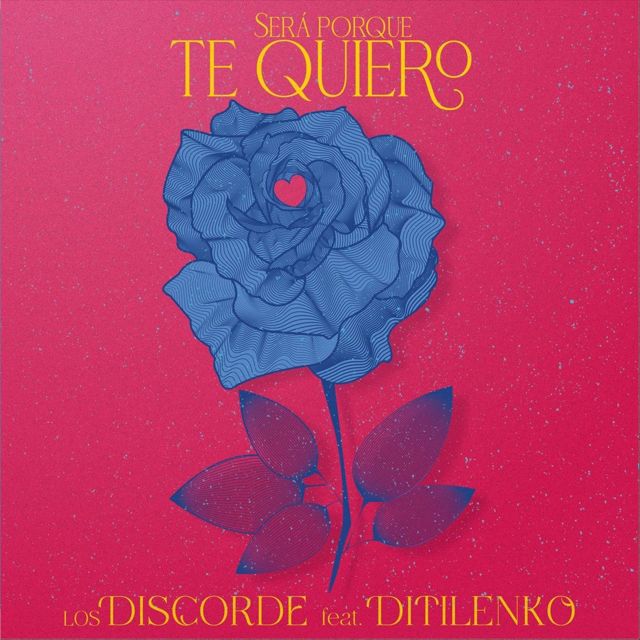 Los Discorde - 'Será Porque Te Quiero (feat. Ditilenko)' [Ringtone]