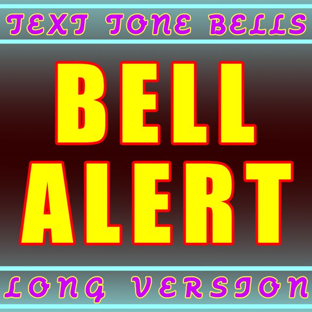 Text Tone Bells - 'Bell Alert Long Version' [Ringtone]