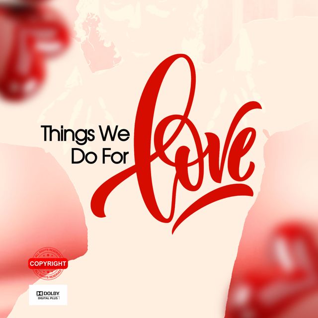 Farmhouse Songs - 'THINGS WE DO FOR LOVE AFROBEAT 3' [Ringtone]