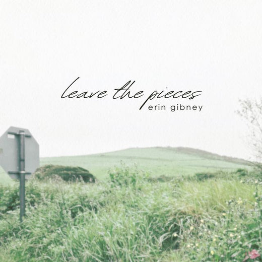 Erin Gibney - 'Leave The Pieces' [Ringtone]