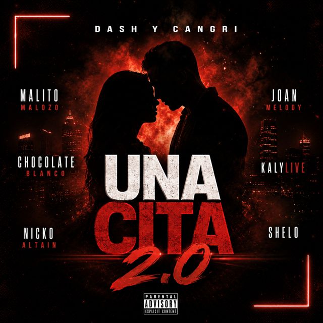 Dash Y Cangri - 'UNA CITA (2.0) (feat. Malito Malozo & Chocolate Blanco & Shelo & Joan Melody & Kalylive & Nicko Altain)' [Ringtone]