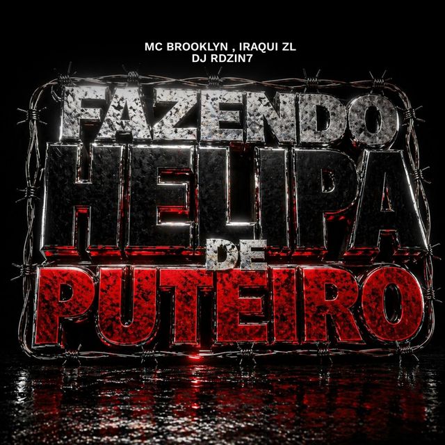 IRAQUI ZL - 'Fazendo Helipa De Puteiro (feat. MC BROOKLYN & DJ RDZIN7)' [Ringtone]