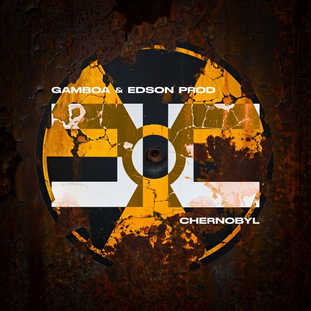 Gamboa - 'Chernobyl (feat. Edson Prod)' [Ringtone]