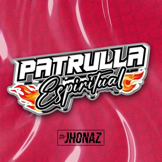Dj Jhonaz - 'Patrulla Espiritual' [Ringtone]