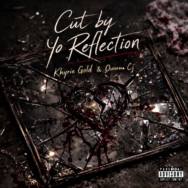 Khyrie gold - 'Cut by yo reflection (feat. ouuuu cj)' [Ringtone]