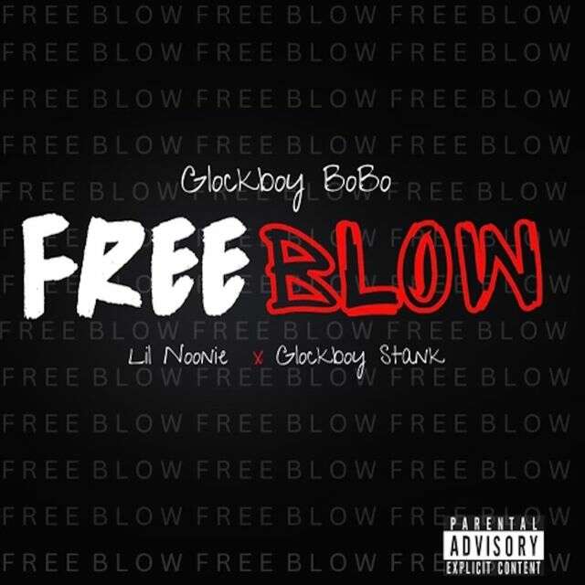 Glockboybobo - 'Free Blow (feat. Lil Noonie, Glockyboy Stank)' [Ringtone]