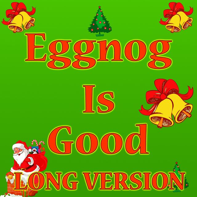 Christmas Santa - 'Eggnog Is Good (Long Version)' [Ringtone]