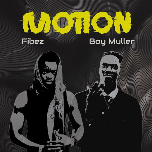 Fibez - 'Motion (feat. Boy Muller)' [Ringtone]
