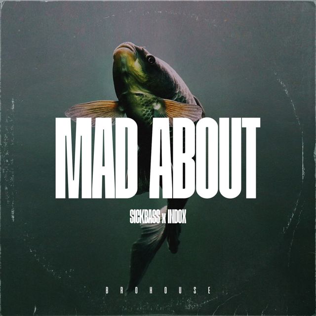 Sickbass - 'Mad About (feat. Indox)' [Ringtone]